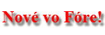 Nové vo FÓRE!